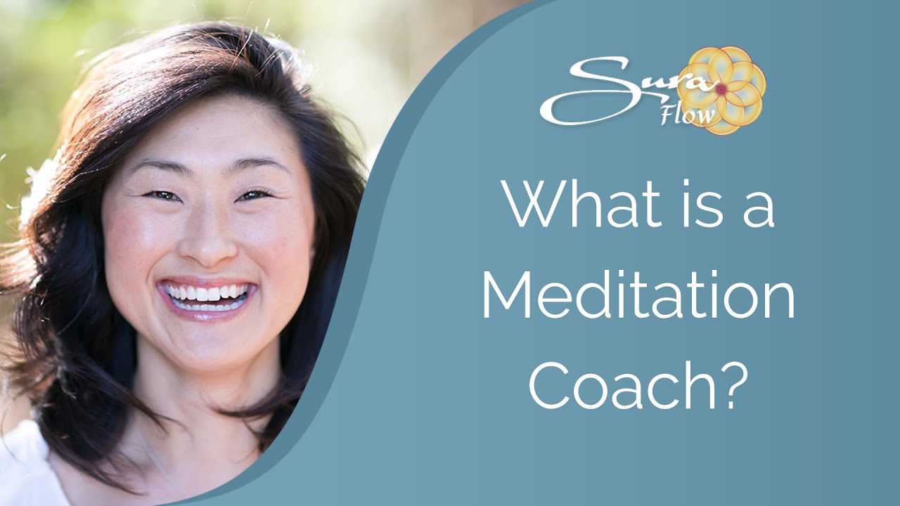 What is a Meditation Coach? | SuraFlow.org