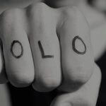 Does YOLO truly justify poor decisions?